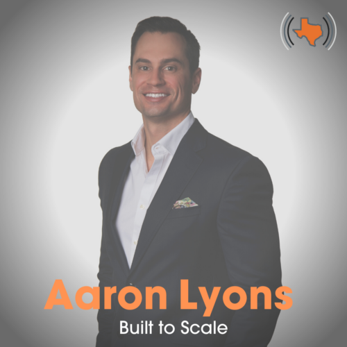 Ep 013 – Built to Scale with Aaron Lyons