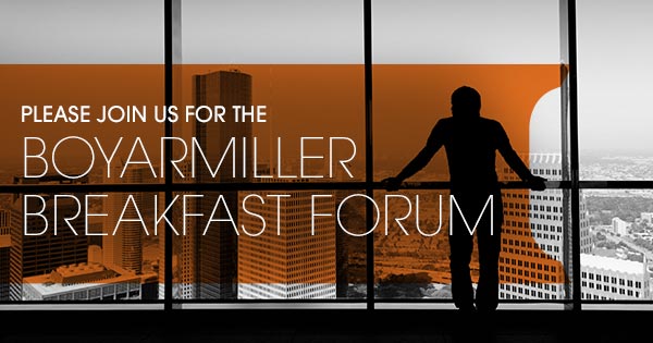 BoyarMiller Real Estate Breakfast Forum