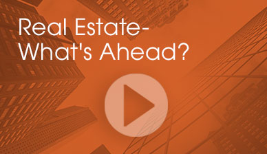Real Estate - What's Ahead?