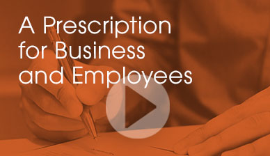 A Prescription for Business and Employees