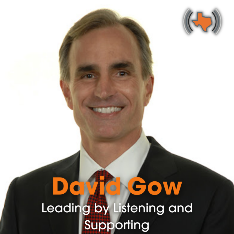 Ep 034 – Leading by Listening and Supporting with David Gow