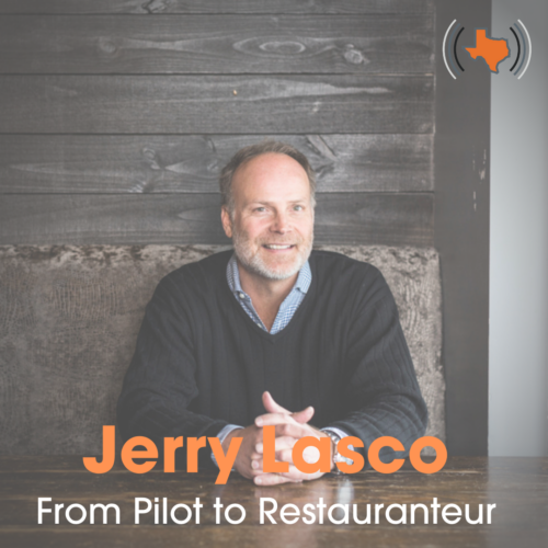 EP 006 – From Pilot to Restauranteur with Jerry Lasco