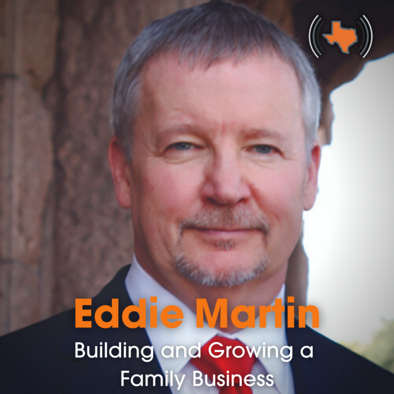 Ep 032 – Building and Growing a Family Business with Eddie Martin Ep 032 – Building and Growing a Family Business with Eddie Martin