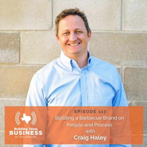 Ep 117- Building a Barbecue Brand on People and Process with Craig Haley