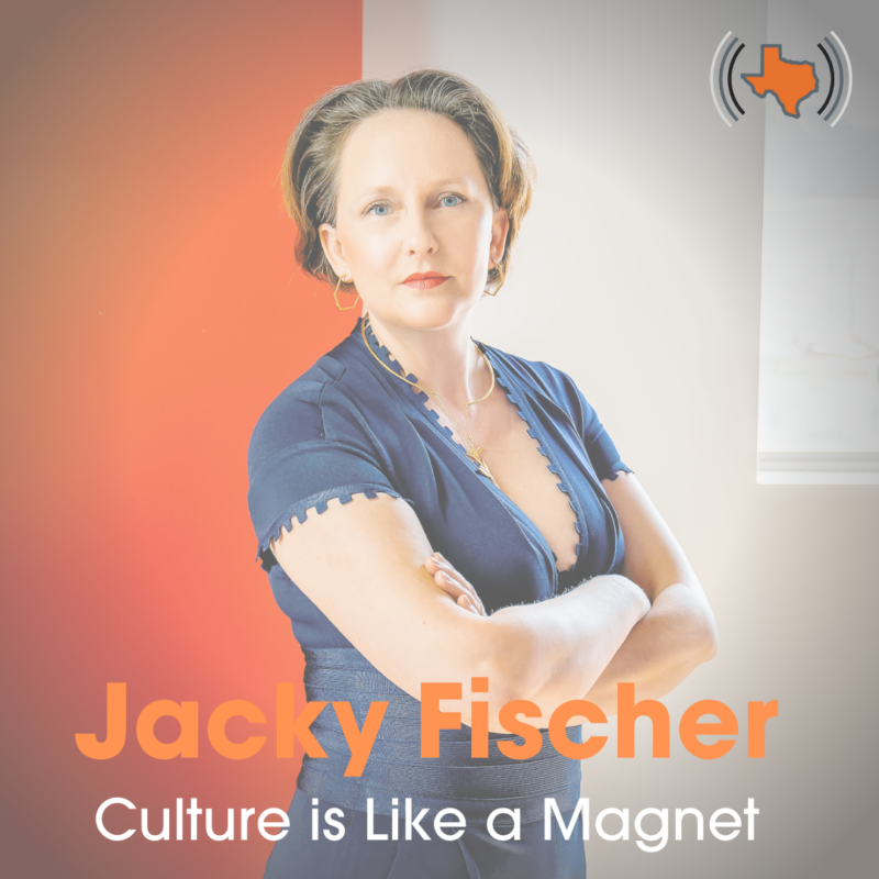 Ep 007 – Culture is Like a Magnet with Jacky Fischer