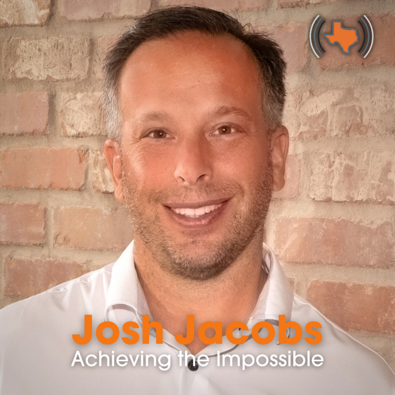 Ep 028 – Achieving the Impossible with Josh Jacobs