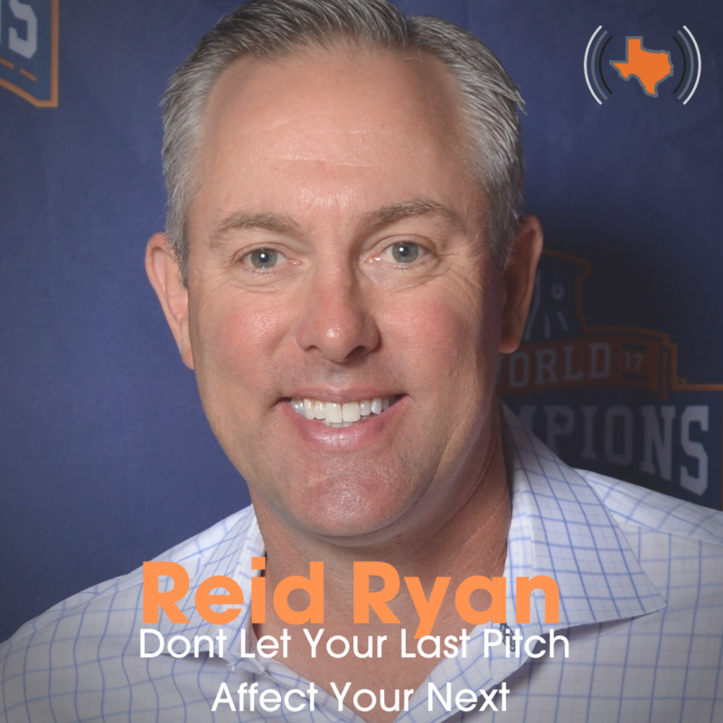 Ep 008 – Don’t Let Your Last Pitch Affect Your Next with Reid Ryan