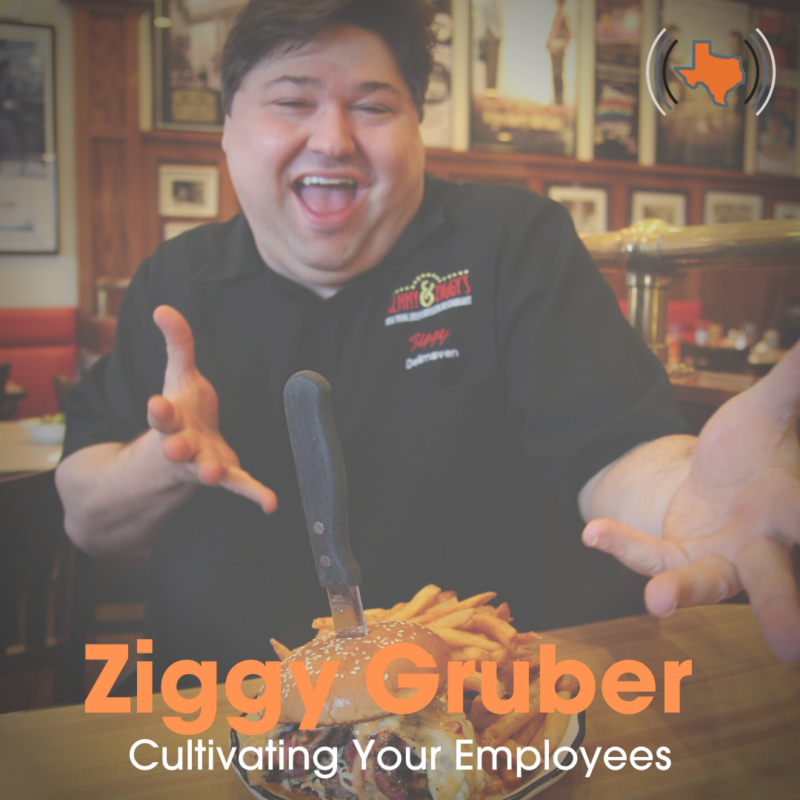 Ep 010 – Cultivating Your Employees with Ziggy Gruber