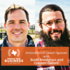 Ep 054 – Innovation in Green Spaces with Scott Snodgrass and Clayton Garrett 