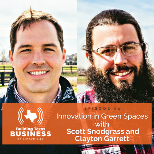 Ep 054 – Innovation in Green Spaces with Scott Snodgrass and Clayton Garrett