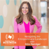 Ep 055 – Navigating the Entrepreneurial Landscape with Allie Danziger 