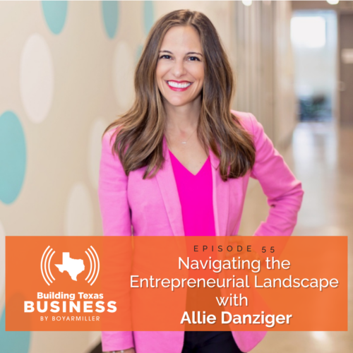 Ep 055 – Navigating the Entrepreneurial Landscape with Allie Danziger