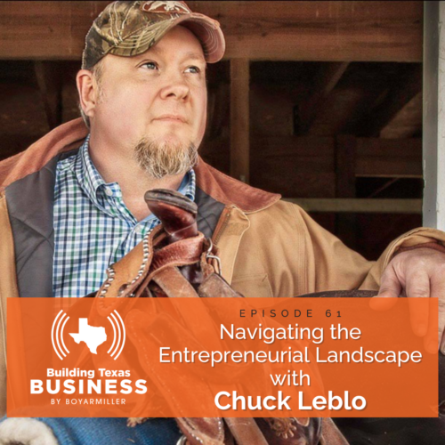 Ep 61- Navigating the Entrepreneurial Landscape with Chuck Leblo