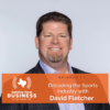 Ep 63- Decoding the Sports Industry with David Fletcher 