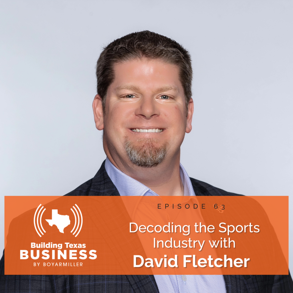 Ep 63 Decoding the Sports Industry with David Fletcher Houston Law