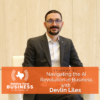 Ep 67- Navigating the AI Revolution in Business with Devlin Liles 